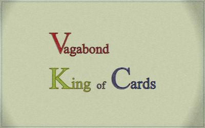 Vagabond King of Cards